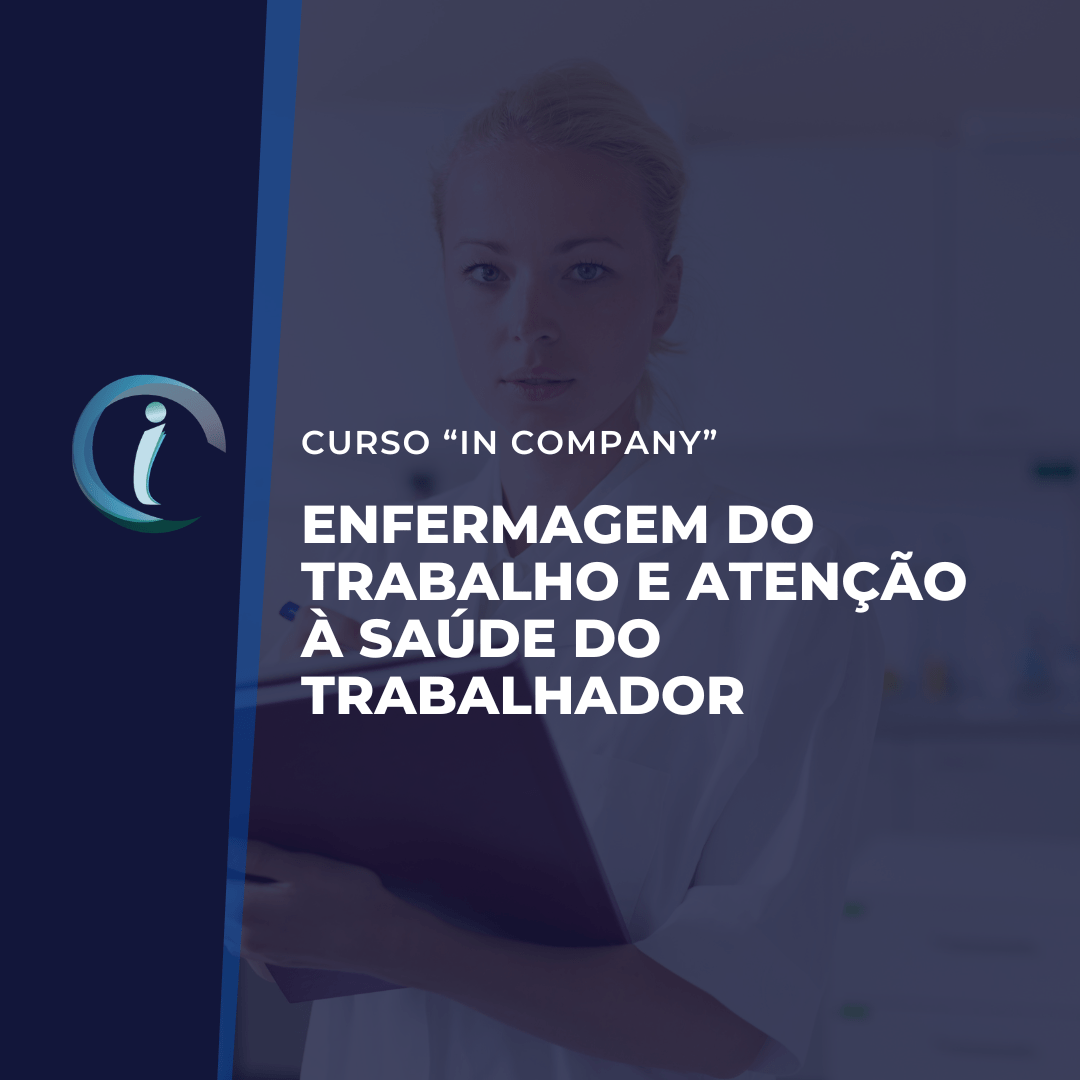 Curso In Company Enfer do Trabalho e Atenção à Saúde do Trab